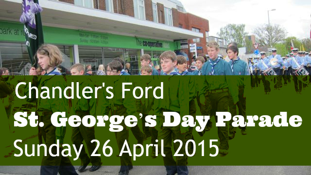 Chandler's Ford St. George's Day Parade: 26 April 2015.