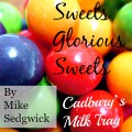 Sweets glorious sweets by Mike Sedgwick