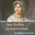 Jane Austen appreciation by Allison Symes.
