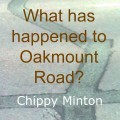 What has happened to Oakmount Road Chandler's Ford?