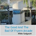 The good and the bad of the Fryern Arcade Chandler's Ford by Mike Sedgwick