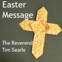 Easter message 2015 by Reverend Tim Searle, Chandler's Ford United Reformed Church