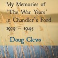 Memories of war years Chandler's Ford by Doug Clews.