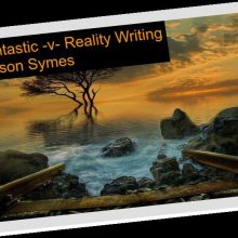 Feature Image - Fantastic versus Reality writing - Pixabay image