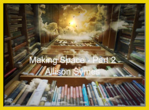 Feature Image - Making Space Part 2