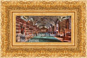 Feature Image - What Books Mean To Me - Part 1